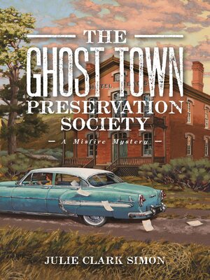 cover image of The Ghost Town Preservation Society